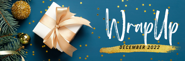 Latest WrapUp newsletter now available – December 2022 Edition